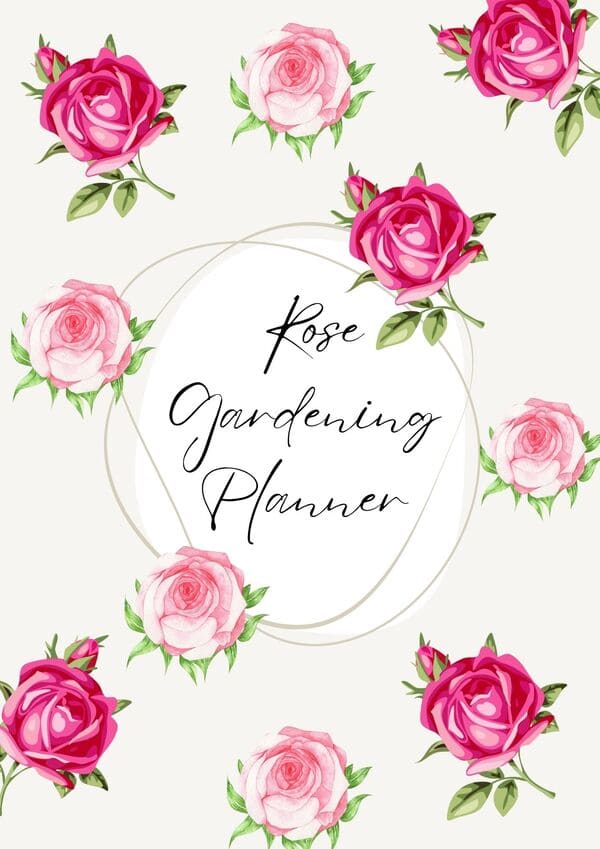 rose planner rose gardening